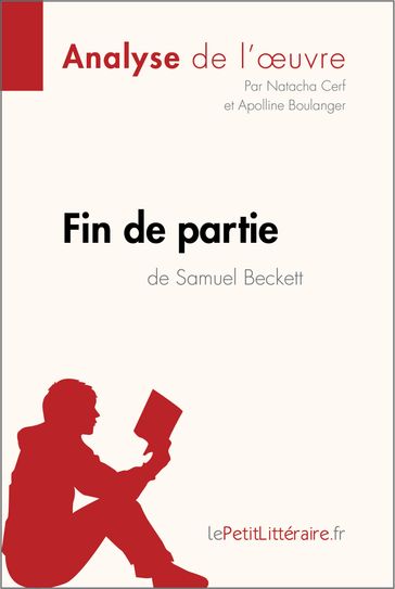 Fin de partie de Samuel Beckett (Analyse de l'oeuvre) - lePetitLitteraire - Natacha Cerf - Apolline Boulanger