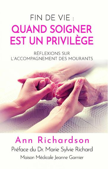 Fin de vie : quand soigner est un privilège - Ann Richardson