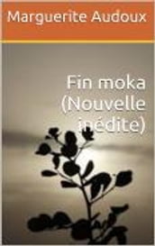 Fin moka (Nouvelle inédite)