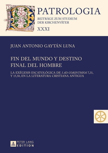 Fin del mundo y destino final del hombre - Juan Antonio Gaytán Luna - Hubertus Drobner