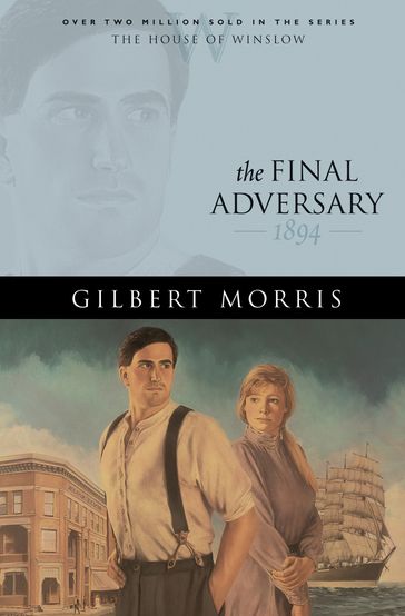 Final Adversary, The (House of Winslow Book #12) - Gilbert Morris