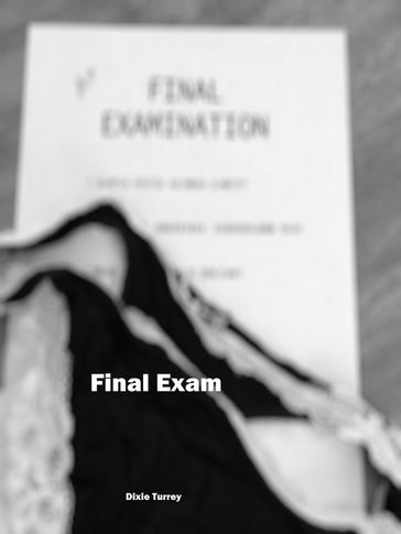 Final Exam - Dixie Turrey
