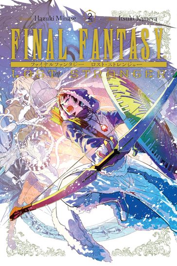Final Fantasy Lost Stranger, Vol. 2 - Hazuki Minase - Itsuki Kameya - Bianca Pistillo