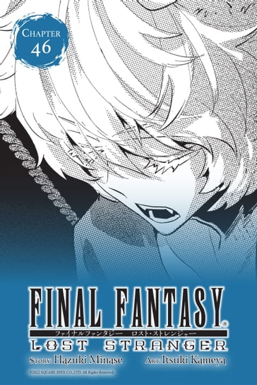 Final Fantasy Lost Stranger, Chapter 46 - Hazuki Minase - Itsuki Kameya - Bianca Pistillo