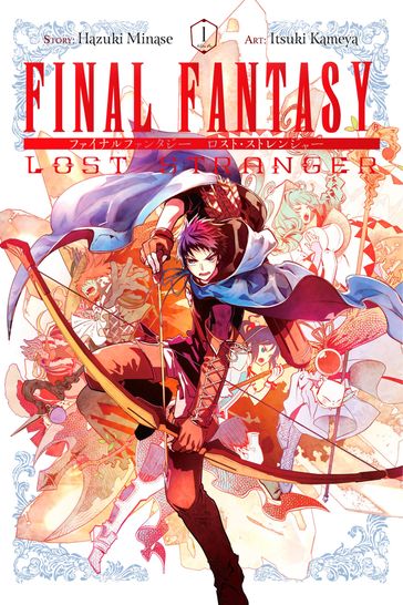 Final Fantasy Lost Stranger, Vol. 1 - Hazuki Minase - Itsuki Kameya - Bianca Pistillo