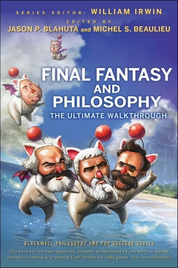 Final Fantasy and Philosophy - William Irwin