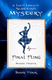 Final Fling: Loch Lonach Scottish Mysteries, Book Four