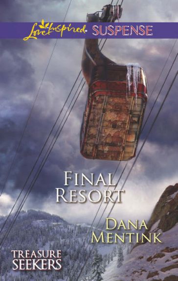 Final Resort (Treasure Seekers, Book 3) (Mills & Boon Love Inspired Suspense) - Dana Mentink