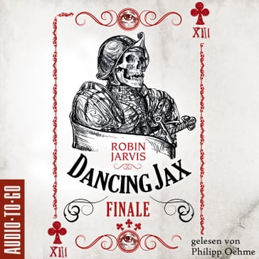 Finale - Dancing Jax, Band 3 (ungekürzt) - Robin Jarvis