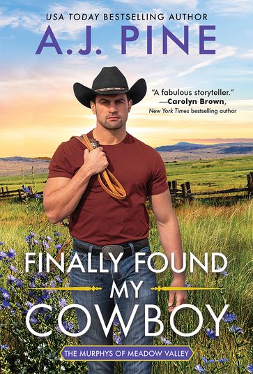 Finally Found My Cowboy - A.J. Pine