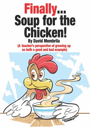 Finally ... Soup for the Chicken! - David Membrila
