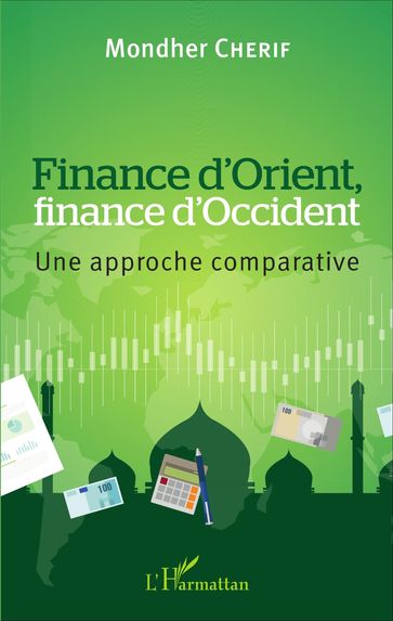 Finance d'Orient, finance d'Occident - Mondher Cherif