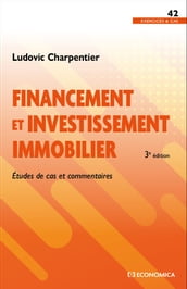 Financement et investissement immobilier, 3e éd.