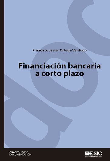 Financiación bancaria a corto plazo - Francisco Javier Ortega Verdugo