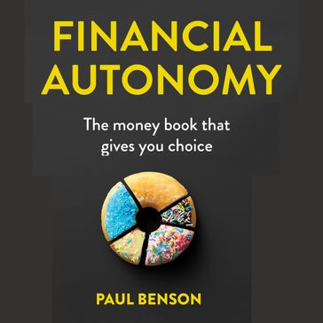 Financial Autonomy - Paul Benson
