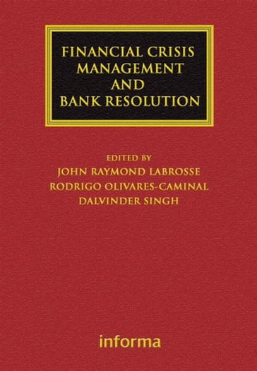 Financial Crisis Management and Bank Resolution - Dalvinder Singh - John Raymond LaBrosse - Rodrigo Olivares-Caminal