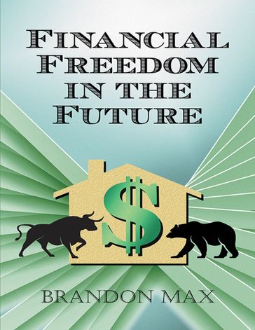 Financial Freedom In the Future - Brandon Max