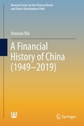 A Financial History of China (19492019)