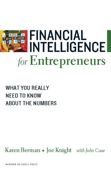 Financial Intelligence for Entrepreneurs - Karen Berman - Joe Knight