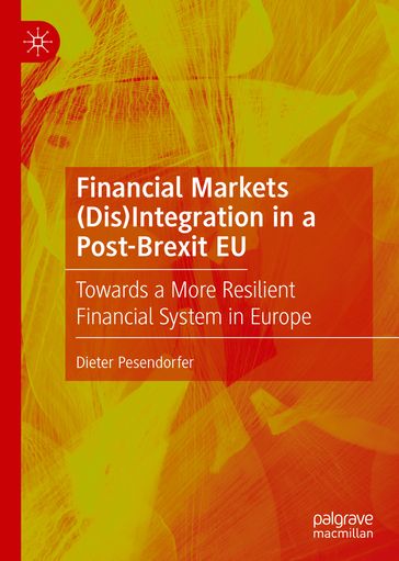 Financial Markets (Dis)Integration in a Post-Brexit EU - Dieter Pesendorfer