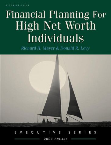 Financial Planning for High Net Worth Individuals - Donald R Levy - Richard H Mayer