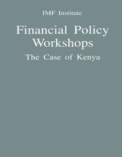 Financial Policy Workshops: The Case of Kenya