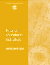 Financial Soundness Indicators: Compilation Guide