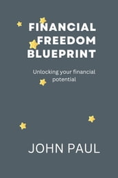 Financial freedom blueprint