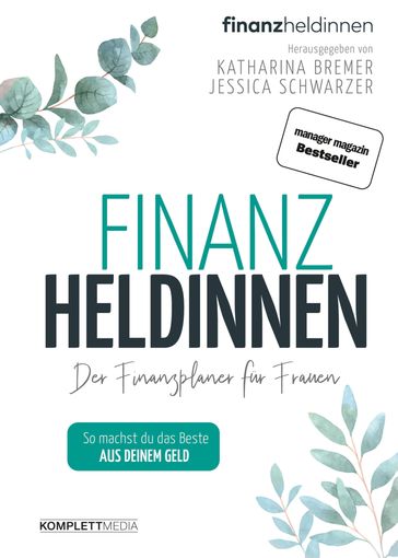 Finanzheldinnen - Katharina Bremer - Jessica Schwarzer