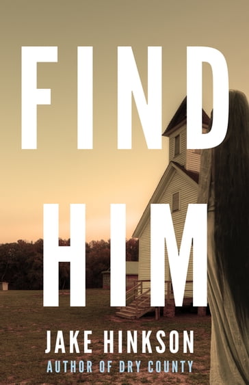 Find Him - Jake Hinkson