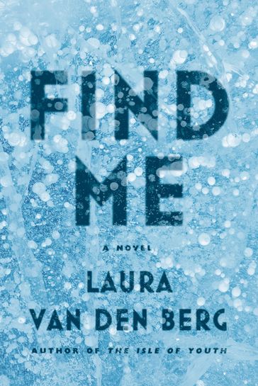 Find Me - Laura van Den Berg