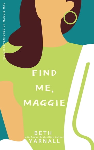 Find Me, Maggie - Beth Yarnall