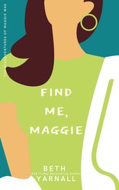 Find Me, Maggie