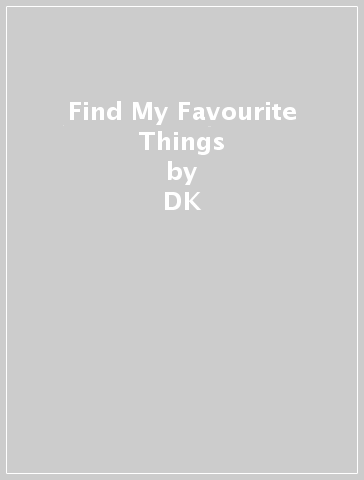 Find My Favourite Things - DK