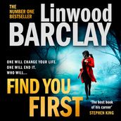 Find You First: From the international bestselling author of books like Elevator Pitch comes a gripping crime thriller