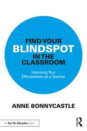 Find Your Blindspot in the Classroom