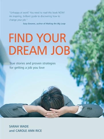 Find Your Dream Job - Sarah Wade - Carole Ann Rice