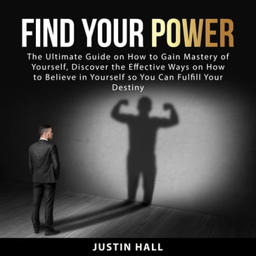 Find Your Power - Justin Hall