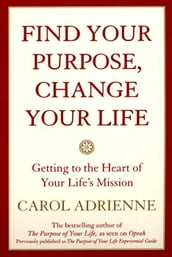 Find Your Purpose, Change Your Life