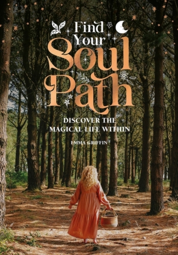 Find Your Soul Path - Emma Griffin