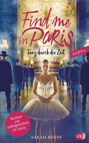 Find me in Paris - Tanz durch die Zeit (Band 3) - Sarah Bosse