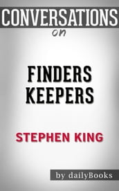 Finders Keepers: A Novel (The Bill Hodges Trilogy) byStephen King Conversation Starters