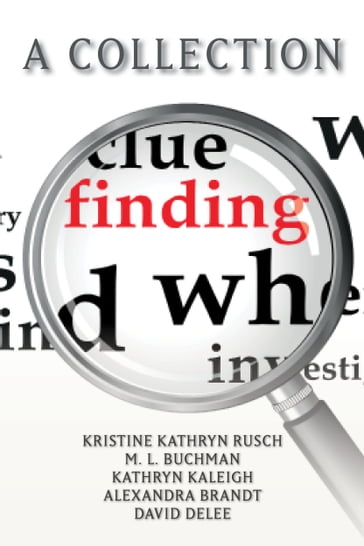 Finding - Alexandra Brandt - David DeLee - Kathryn Kaleigh - Kristine Kathryn Rusch - M. L. Buchman