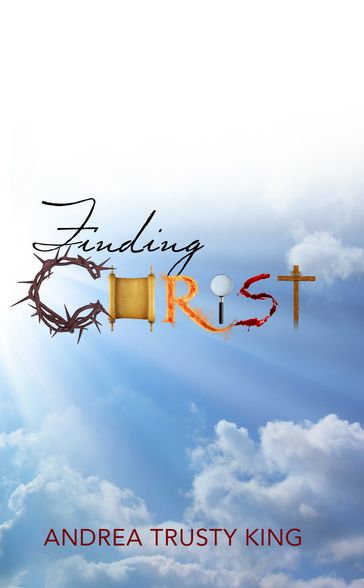 Finding Christ - Andrea Trusty King