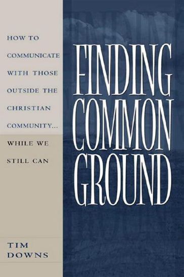 Finding Common Ground - Tim Downs