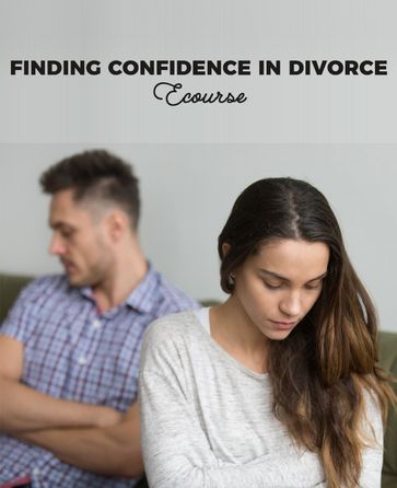 Finding Confidence In Divorce Ecourse - Samantha