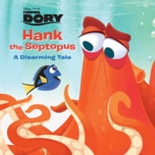 Finding Dory: Hank the Septopus: A Disarming Tale
