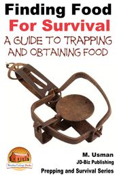 Finding Food For Survival: A Guide to Trapping and Battling Terrains