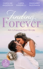 Finding Forever: An Unexpected Bride: St Piran s: The Wedding of The Year (St Piran s Hospital) / St Piran s: Rescuing Pregnant Cinderella / St Piran s: Italian Surgeon, Forbidden Bride