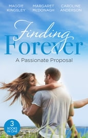 Finding Forever: A Passionate Proposal: A Baby for Eve (Brides of Penhally Bay) / Dr Devereux s Proposal / The Rebel of Penhally Bay
